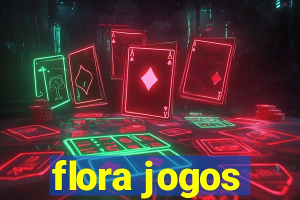 flora jogos